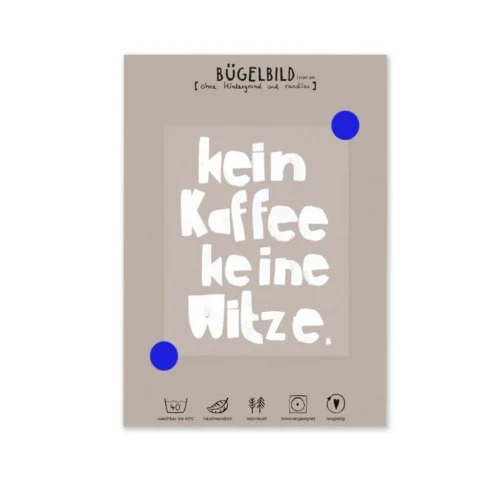 halfbird: bügelbild randlos "kein kaffee keine witze" schwarz (kopie)