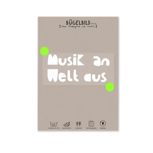 halfbird: bügelbild randlos "musik an welt aus" (kopie)