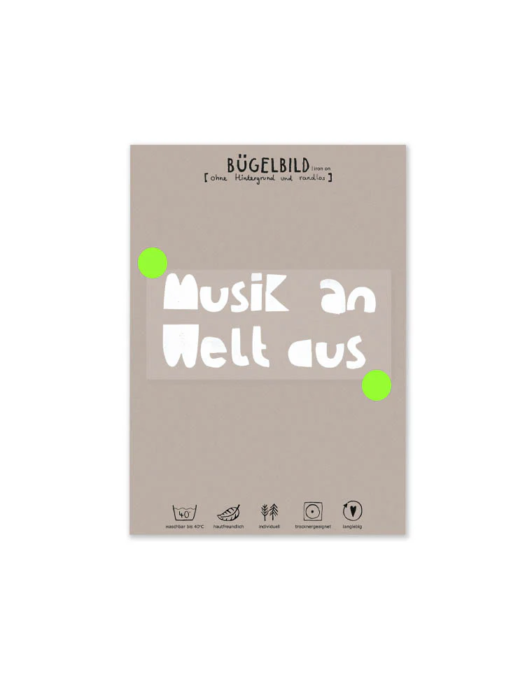 halfbird: bügelbild randlos "musik an welt aus" (kopie)