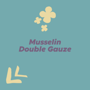 Musselin/Double Gauze