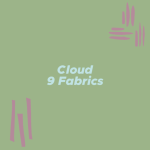 Cloud 9 Fabrics