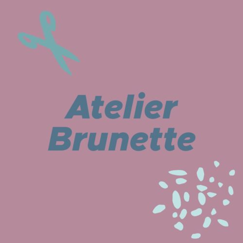 Atelier Brunette