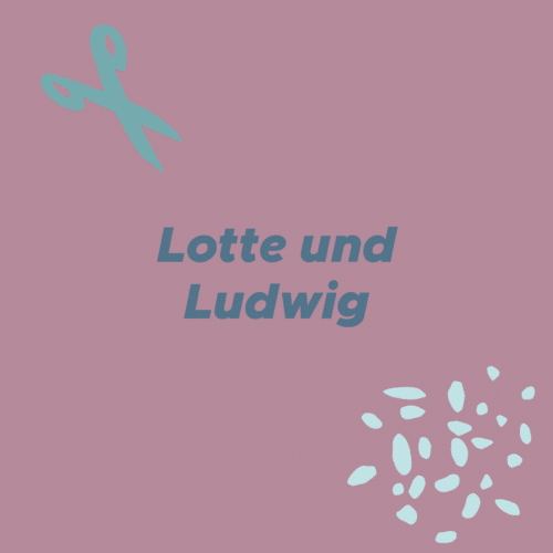 Lotte und Ludwig